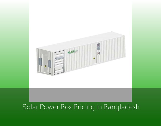 Solar Power Box Pricing in Bangladesh